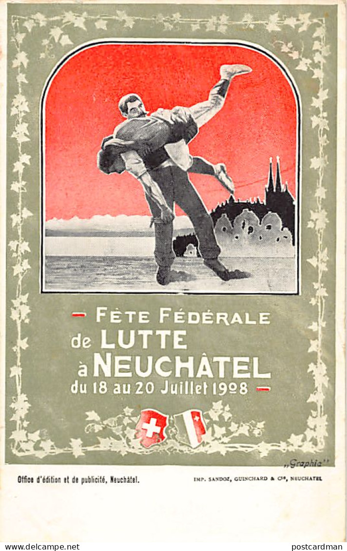 NEUCHÂTEL - Fête Fédérale De Lutte Du 18 Au 20 Juillet 1908 - Wrestling Championship - Ed. Graphia  - Neuchâtel