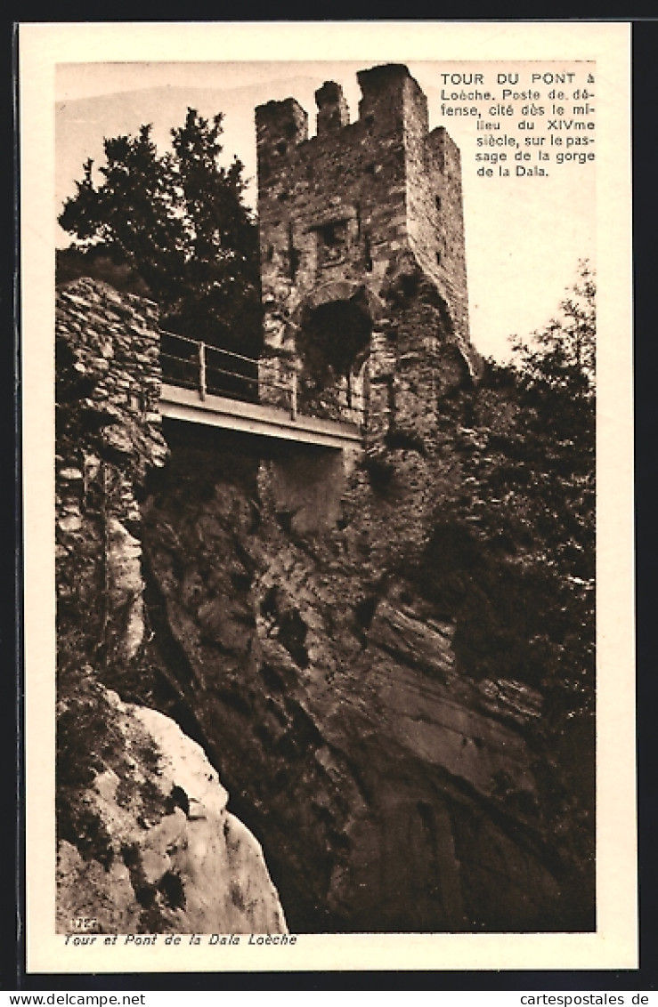 AK Loèche, Tour Et Pont De La Dala  - Loèche