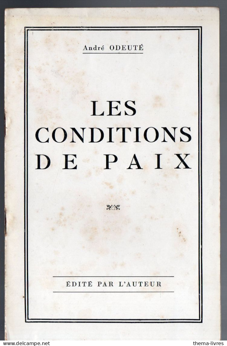 (guerre .39-45) Vichy Propagande  :andré Odeuté; Les Conditions De Paix     C1941   (PPP47221) - War 1939-45