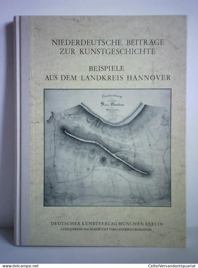 Niederdeutsche Beiträge Zur Kunstgeschichte - Beispiele Aus Dem Landkreis Hannover Von Neumann, Eberhard G. / Kross,... - Non Classés