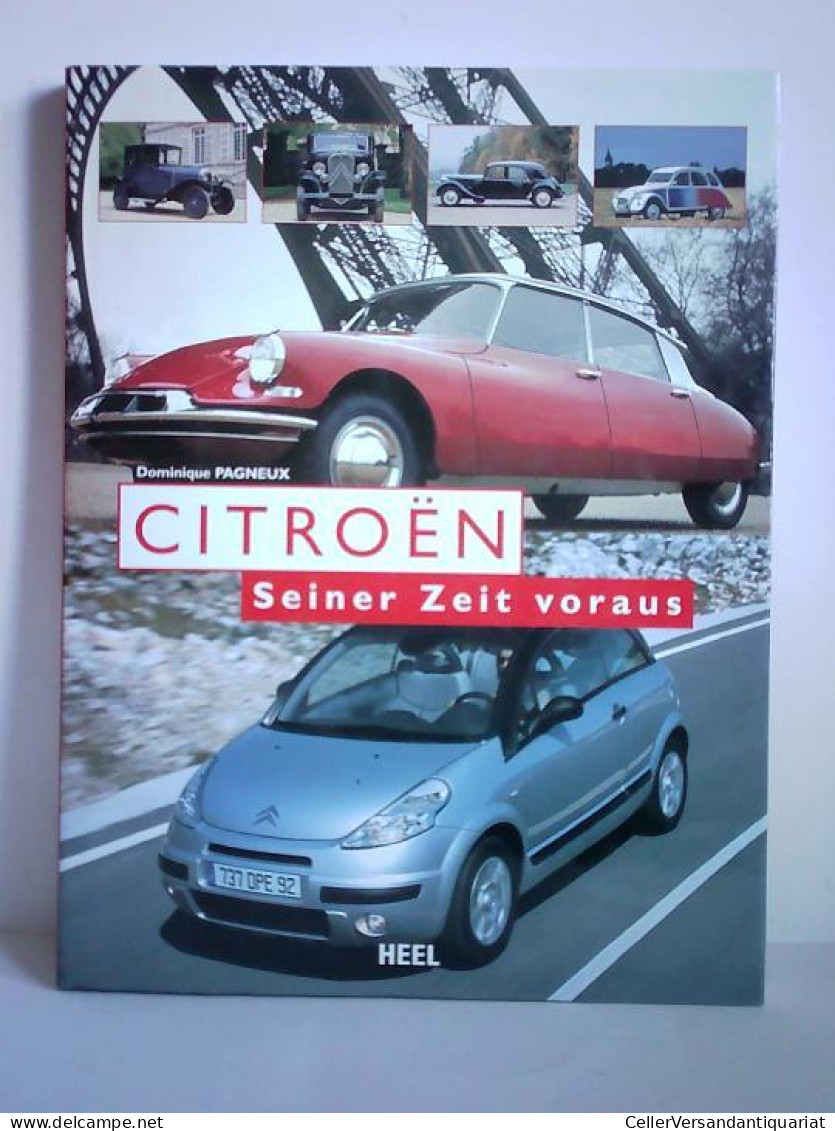 Citroen - Seiner Zeit Voraus Von Pagneux, Dominique - Unclassified