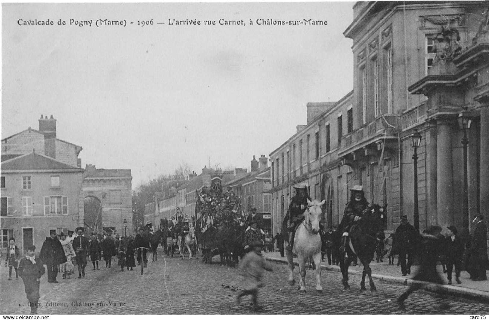 Châlons Sur Marne, Cavalcade De Pogny, 1906, L'arrivée Rue Carnot - Châlons-sur-Marne