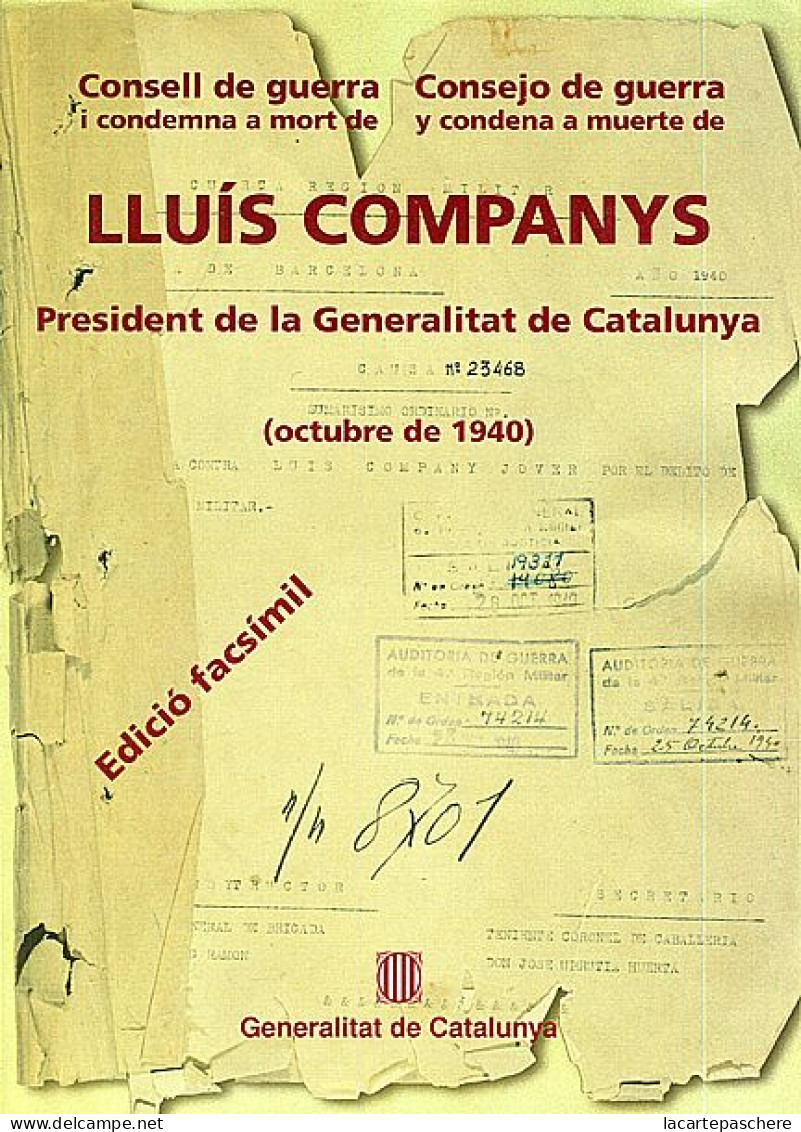 CONSEJO DE GUERRA Y CONDENA A MUERTE DE LLUIS COMPANYS PRESIDENT GENERALITAT CATALUNYA OCTUBRE 1940 GUERRA CIVIL FRANCO - Spanish
