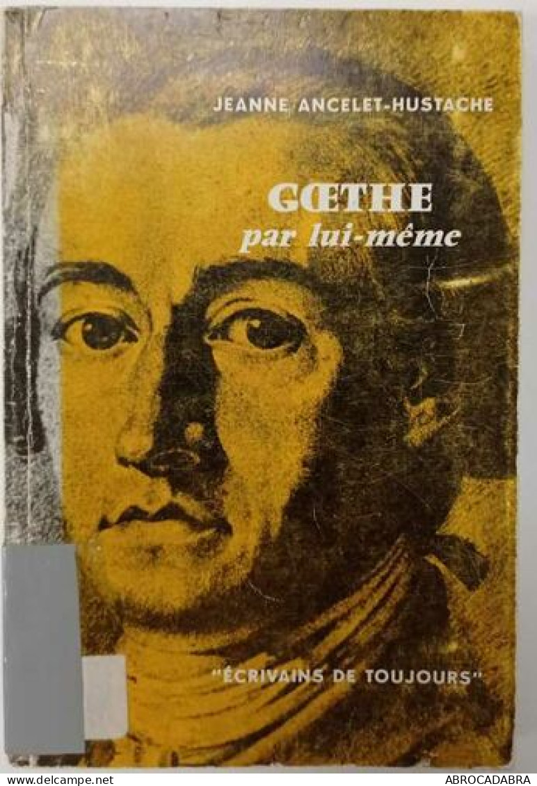 Goethe Par Lui-même - Biographie