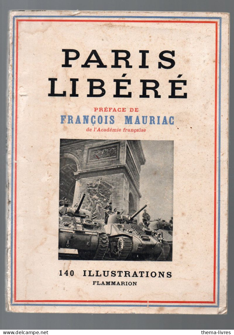 (guerre 39-45) Mauriac : Paris Libéré 140 Illustrations   1944 (CAT7166) - Weltkrieg 1939-45