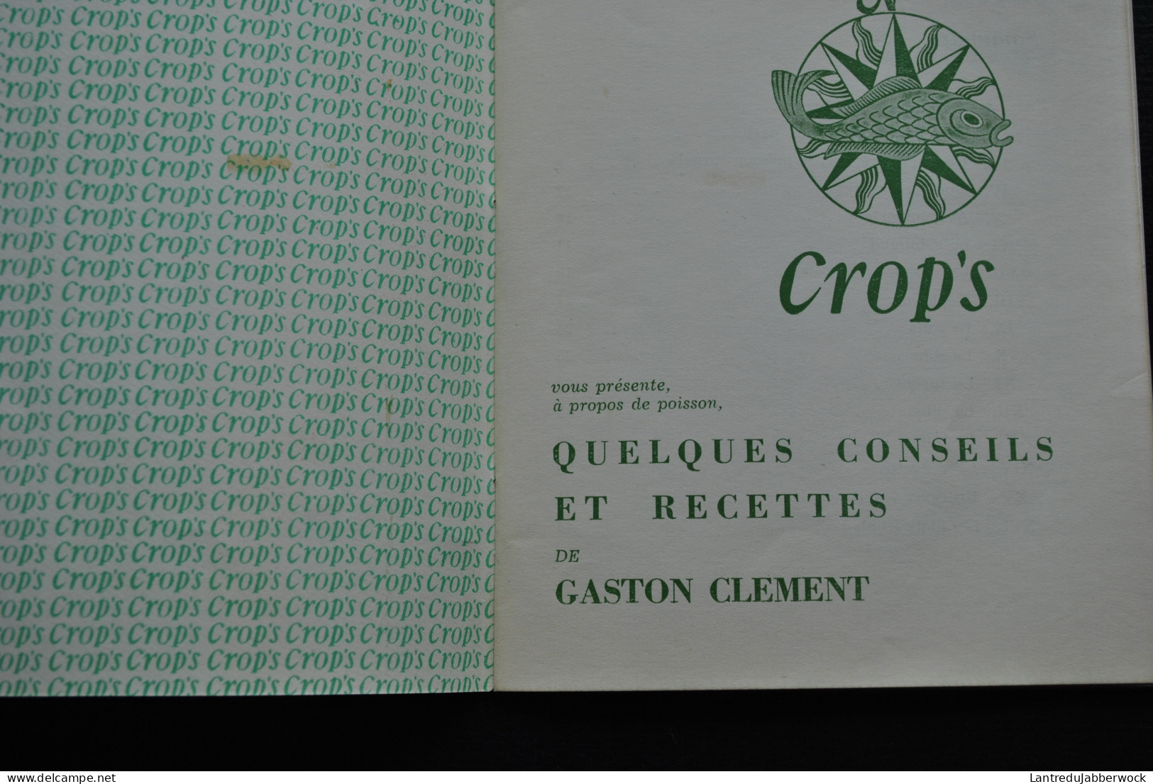 RECETTES PAR GASTON CLEMENT PLAQUETTE PUBLICITAIRE CROP'S 2è Ed Sd Couverture Clerbois Pub Publicité Poisson Sans Arête - Gastronomía