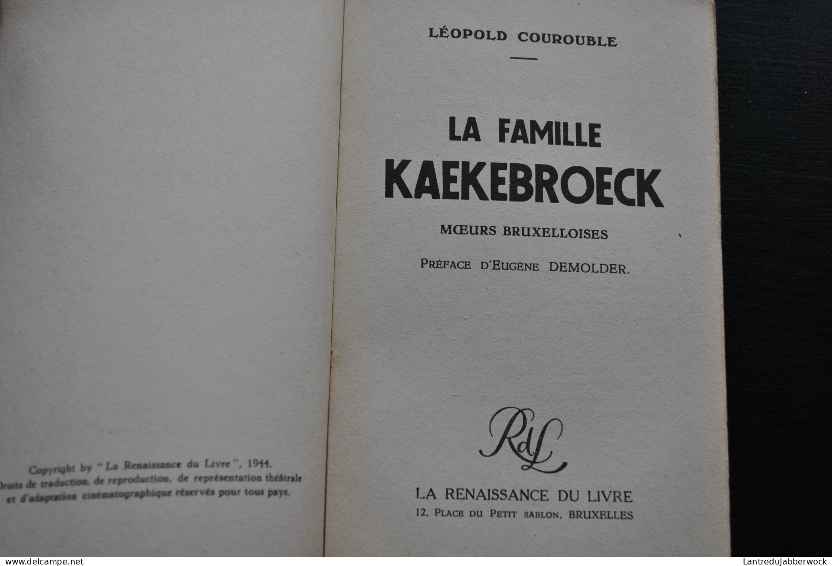 COUROUBLE Léopold LA FAMILLE KAEKEBROECK MOEURS BRUXELLOISES La Renaissance Du Livre 1944 Préface Eugène Demolder - Belgische Autoren