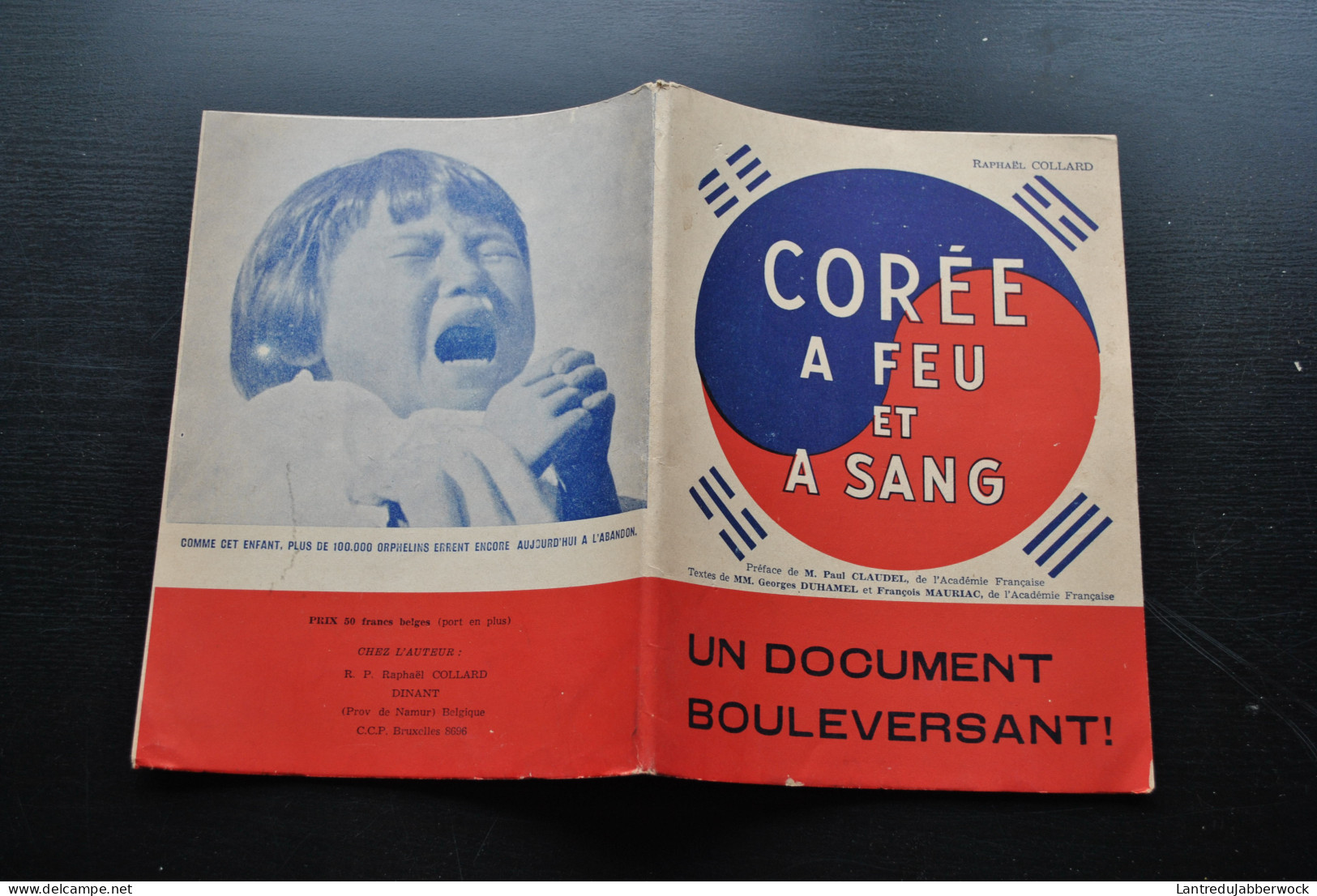 COLLARD Raphaël Corée à Feu Et à Sang 1954 Guerre Du Nord Sud Notre Dame De Banneux Missionnaire DUHAMEL MAURIAC CLAUDEL - Storia