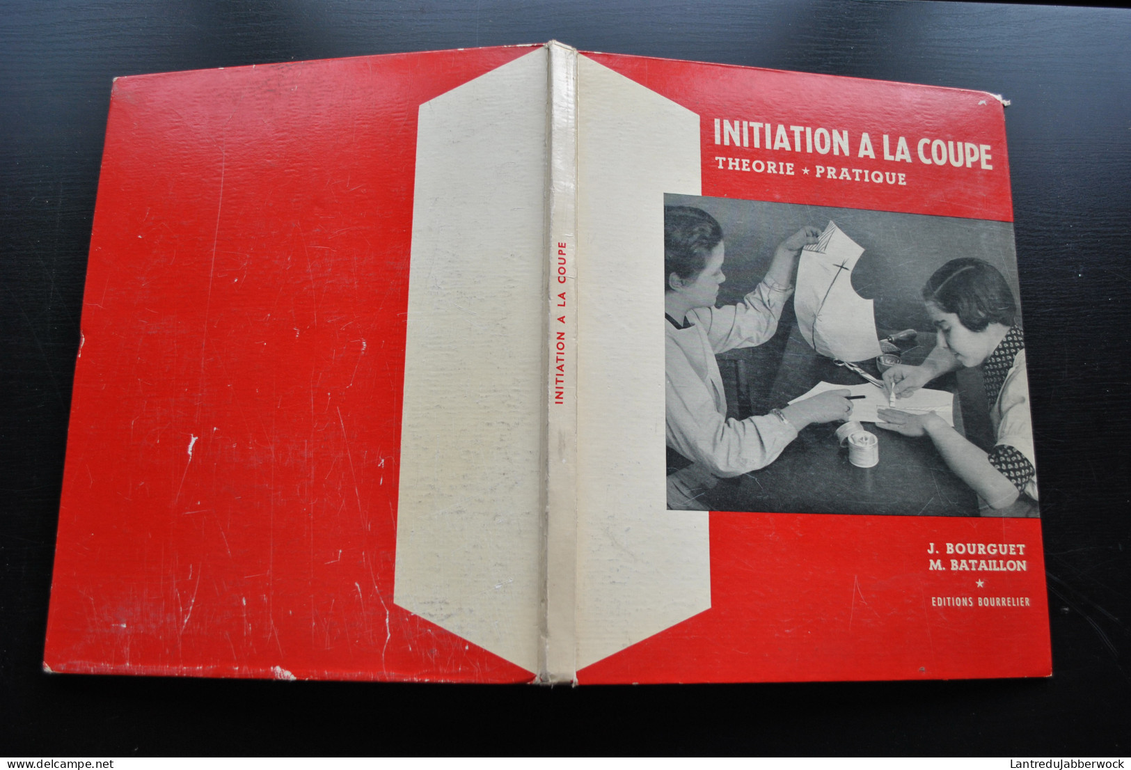 BOURGUET BATAILLON INITIATION A LA COUPE THEORIE PRATIQUE à L'usage Des élèves Ed Bourrelier 1955 Complet De Ses Patrons - Do-it-yourself / Technical