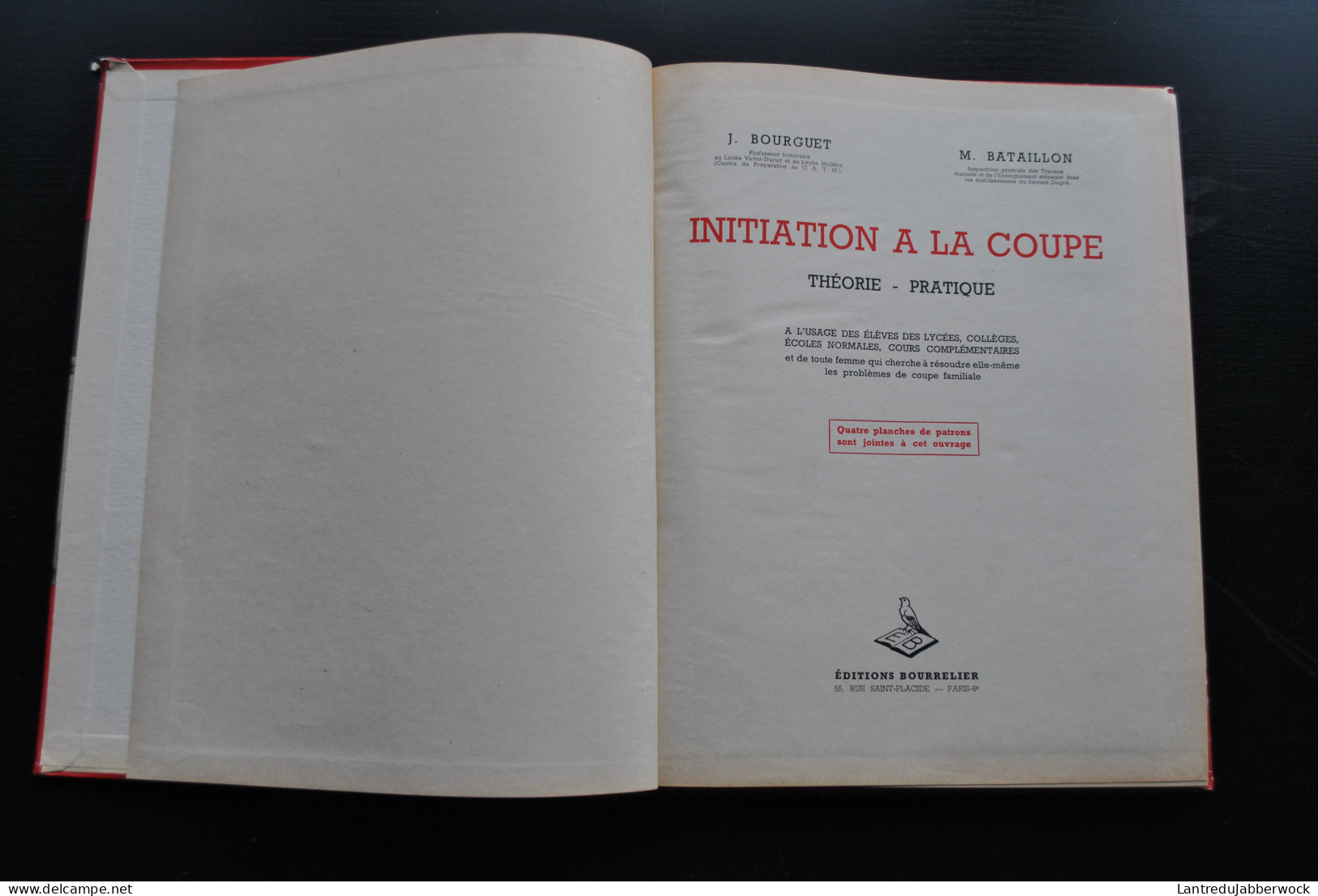 BOURGUET BATAILLON INITIATION A LA COUPE THEORIE PRATIQUE à L'usage Des élèves Ed Bourrelier 1955 Complet De Ses Patrons - Bricolage / Technique