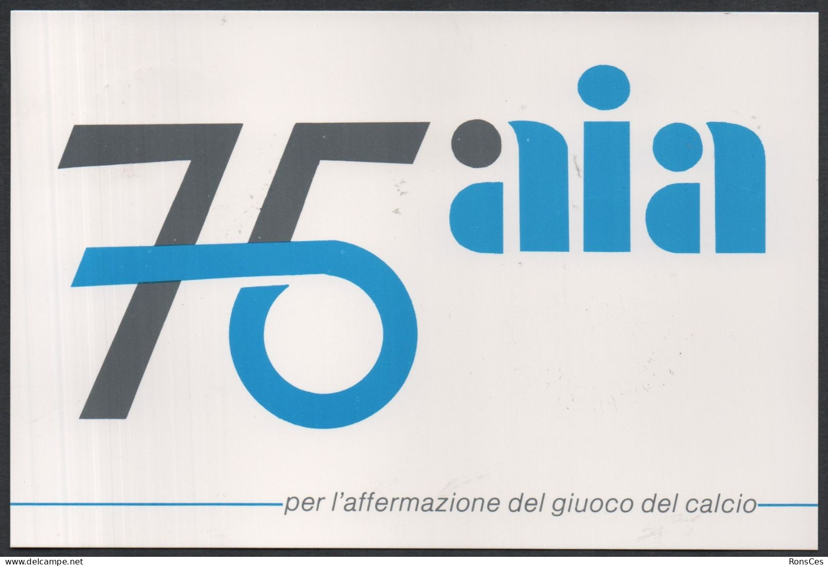 FOOTBALL - ITALIA ROMA 1987 - ASSOCIAZIONE ITALIANA ARBITRI - 75° ANNIVERSARIO FONDAZIONE - CARTOLINA UFFICIALE N. 3 - A - Other & Unclassified