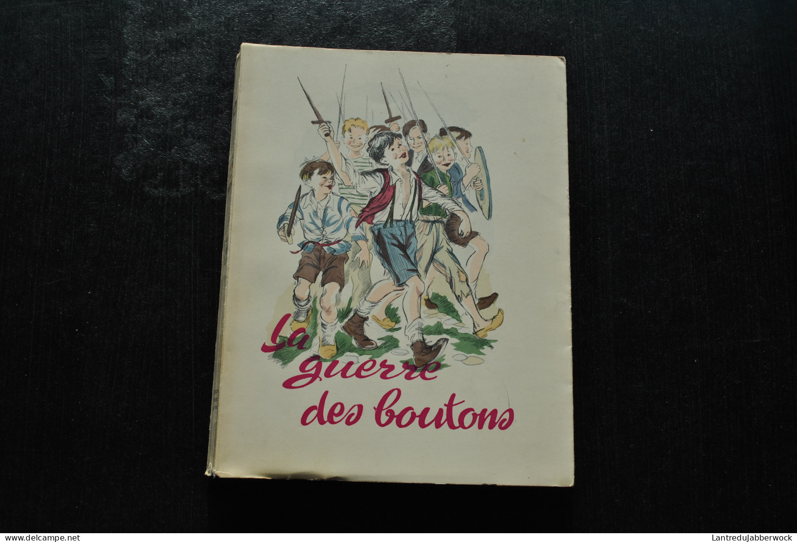 PERGAUD La Guerre Des Boutons Editions Terres Latines Tirage Limité LIlustrations Renée RINGEL Leurs Chefs-d'oeuvre RARE - Sin Clasificación