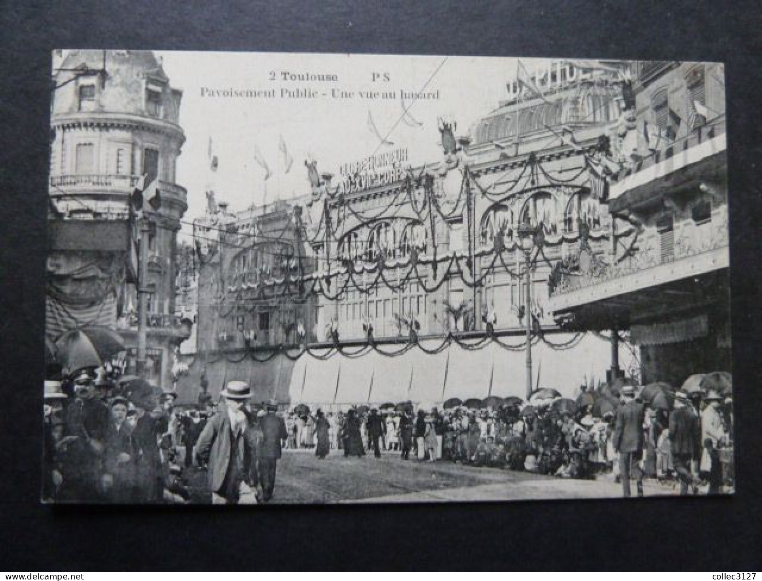 F33 - 31 - Toulouse - Pavoisement Public - Une Vue Au Hasard - Ed. P.S. (Retour Du XVII Corps En 1919) - Rare - Toulouse