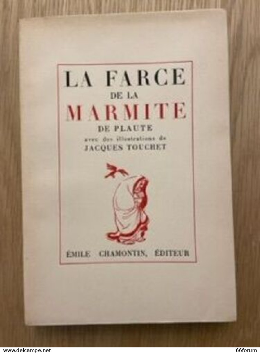 La Farce De La Marmite De Plaute Avec Les Illustrations De Jacques Touchet - Zonder Classificatie