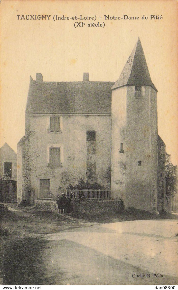 37 TAUXIGNY NOTRE DAME DE PITIE - Autres & Non Classés