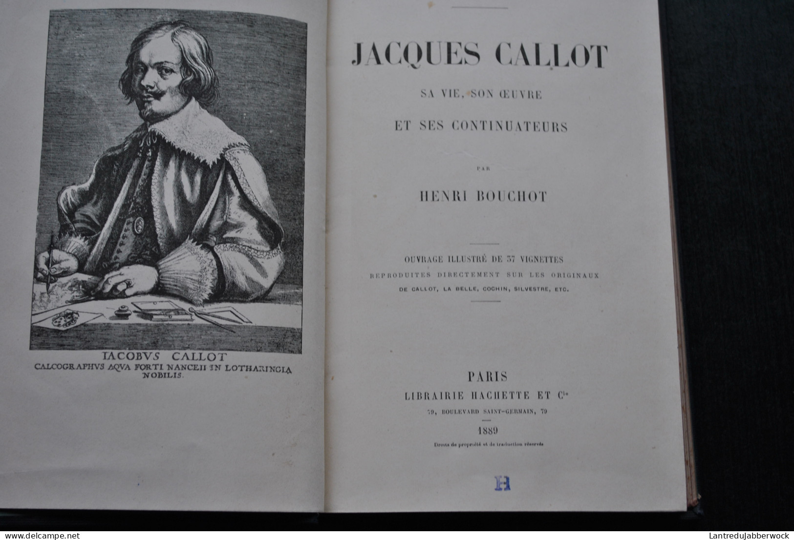 Henri BOUCHOT Jacques CALLOT Sa vie son oeuvre et ses continuateurs 1889 - Hachette bibliothèque des merveilles Reliure