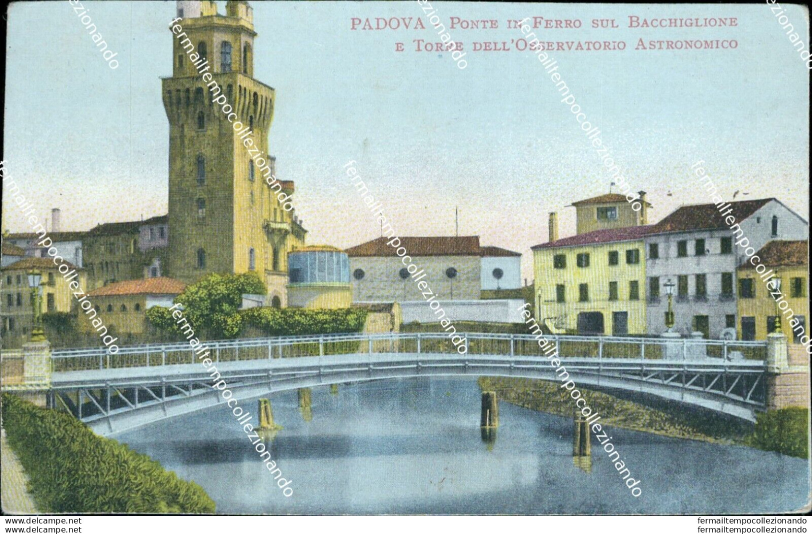 Cm407 Cartolina Padova Ponte In Ferro Sul Bacchiglione E Torre Dell'osservatorio - Padova