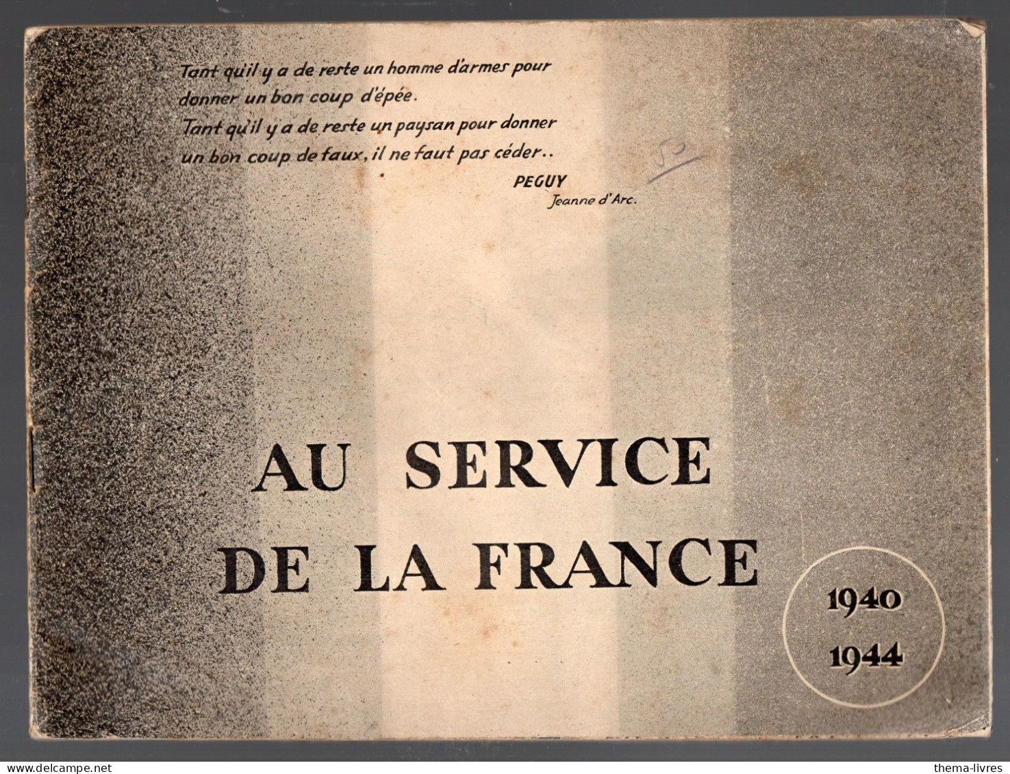 (guerre .39-45)propagande Gaulliste;; AU SERVICE DE LA FRANCE 1940-44  (CAT7149) - Guerra 1939-45