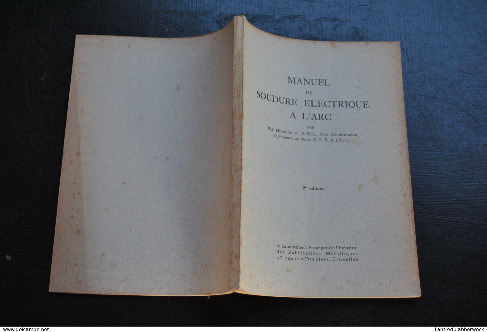 HENRION VAN HORENBEECK Manuel Du Soudure électrique à L'arc 2è Ed. Soudeur Soudage Alliages Métallurgie - Bricolage / Técnico