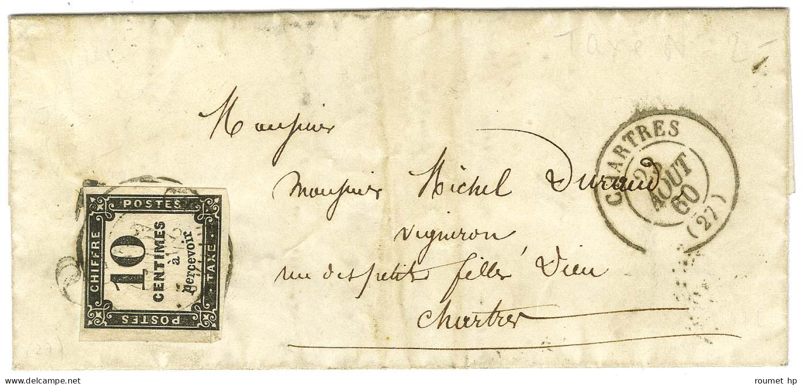 Càd T 15 CHARTRES (27) / Taxe N° 2 Apposée Sur Une Taxe 30 DT Sur Lettre Locale. 1860. - TB. - 1859-1959 Briefe & Dokumente