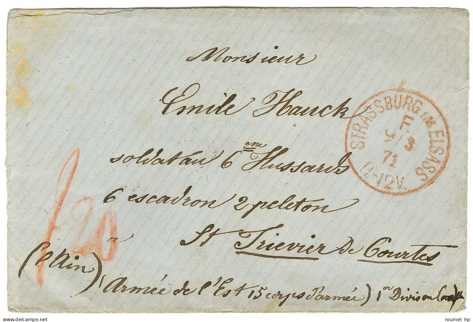 Cachet Rouge STRASSBURG Im ELSASS / F Sur Lettre Adressée à L'Armée De L'Est, Au Recto F 20 Au Crayon Rouge. 1871. - SUP - Briefe U. Dokumente