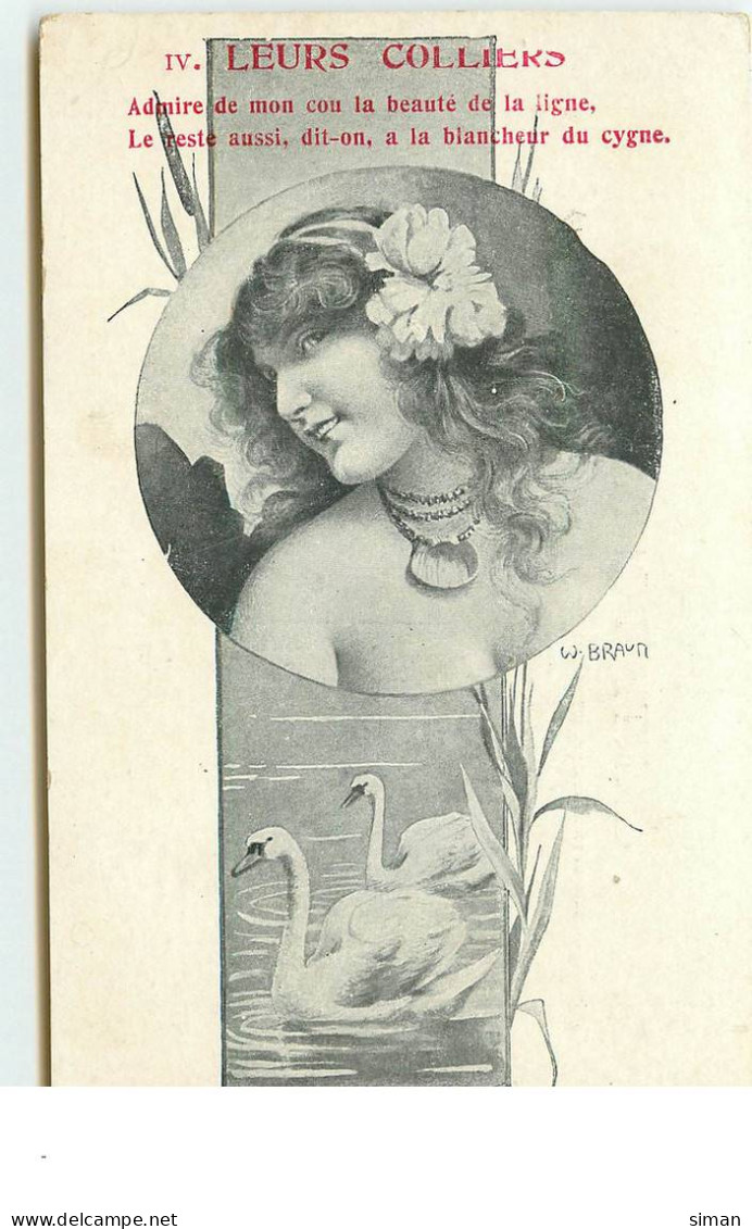 N°16182 - W. Braun - Leurs Colliers - Admire De Mon Cou ... Du Cygne - Art Nouveau - Braun, W.