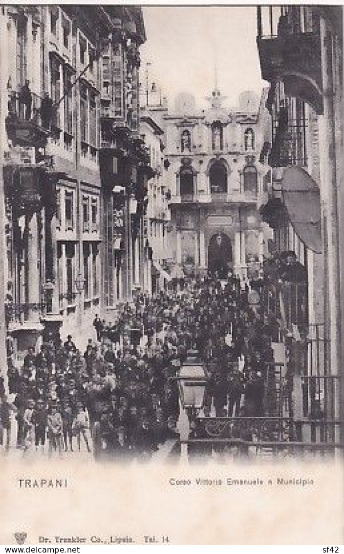 TRAPANI                           CORSO VITTORIO EMANUELE E MUNICIPIO      PRECURSEUR - Trapani