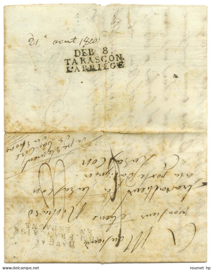 Bau Gal / ARM. FRANCAISE / EN ESPAGNE Sur Lettre Avec Texte Daté De Bayonne Le 19 Août 1810 Pour Tarascon, Au Verso DÉB. - Armeestempel (vor 1900)