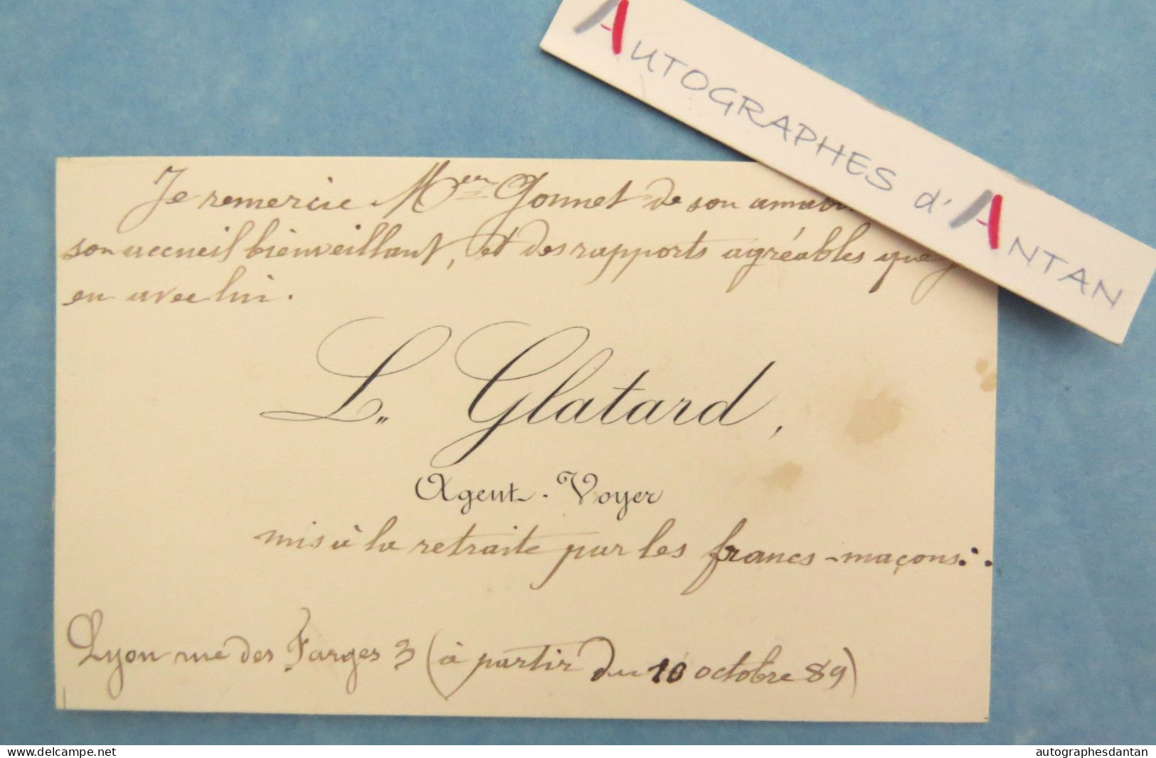 ● CDV 1889 L. GLATARD Agent Voyer "mis à La Retraite Par Les Francs Maçons" - Lyon Rue Des Farges - Remercie M. Gonnet - Tarjetas De Visita