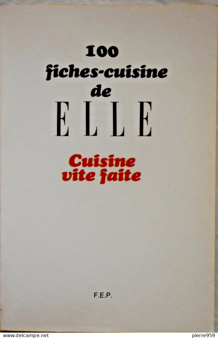 100 Fiches Cuisine De ELLE : Cuisine Vite Faite - Gastronomia