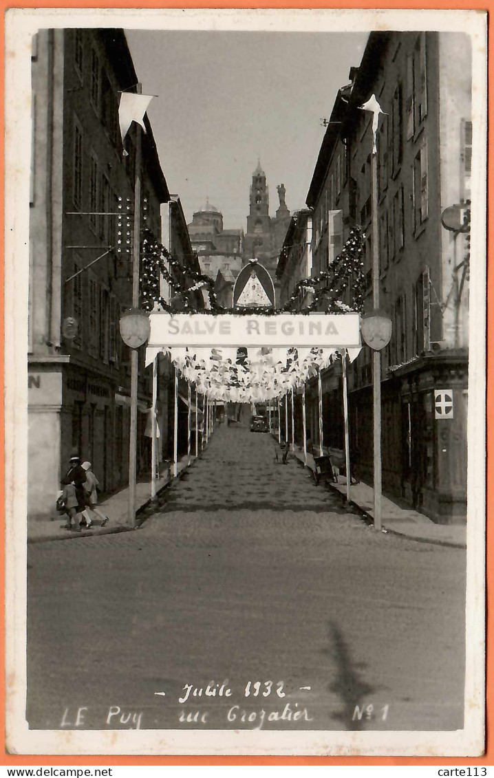 43 - B33740CPA - LE PUY - Rue Crozatier - Jubile 1932 - N° 1 - Photographe MACHABERT - Très Bon état - HAUTE-LOIRE - Le Puy En Velay