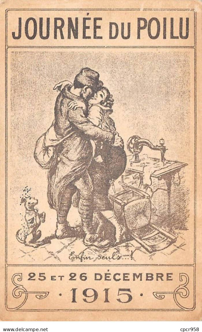 Militaire - N°83512 - Journée Du Poilu 25 Et 26 Décembre 1915 - Enfin Seuls ... ! - Couple S'embrassant - Patrióticos