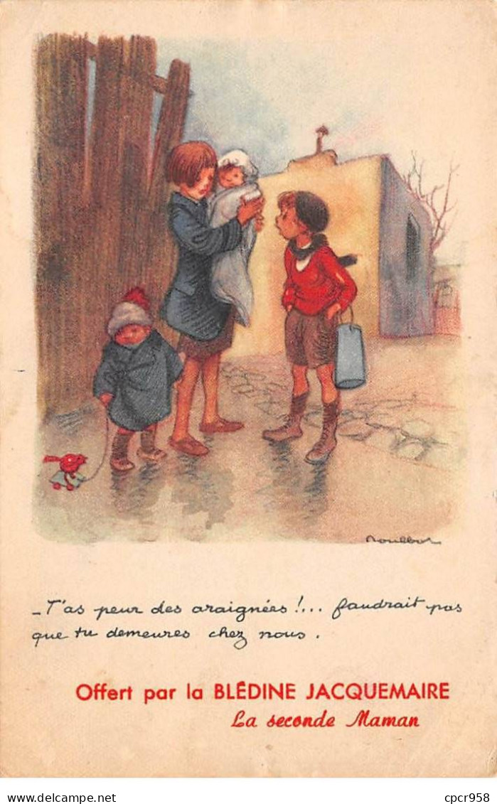 Publicité - N°83631 - Poulbot - Offert Par La Blédine Jacquemaire - La Seconde Maman - T'as Peur Des Araignées ... - Publicidad