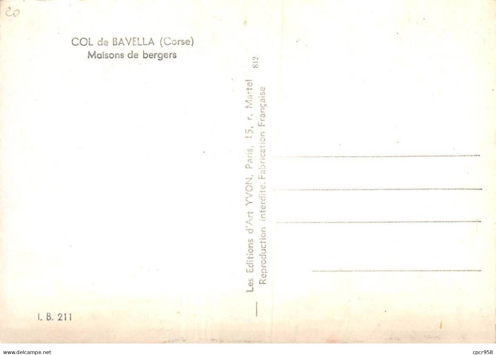 20 . N° Kri10386 . Col De Bavella   . Maisons De Bergers. N°ib 211 .  Edition  D'art Yvon. Cpsm 10X15 Cm . - Andere & Zonder Classificatie