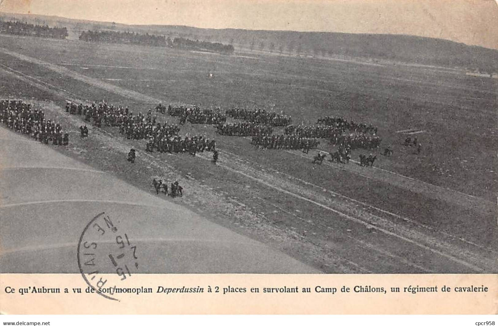 51 - CAMP DE CHALONS - SAN49081 - Ce Qu'Aubrun A Vu De Son Monoplan Deperdussin Survolant - Un Régiment De Cavalerie - Camp De Châlons - Mourmelon