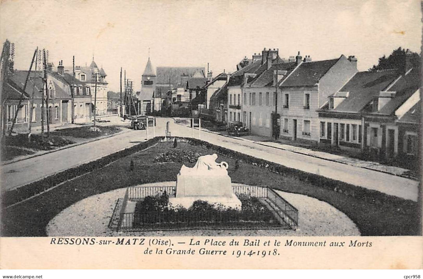 60 - RESSONS SUR MATZ - SAN49162 - La Place Du Bail Et Le Monument Aux Mort De La Grande Guerre 1914-1918 - Ressons Sur Matz