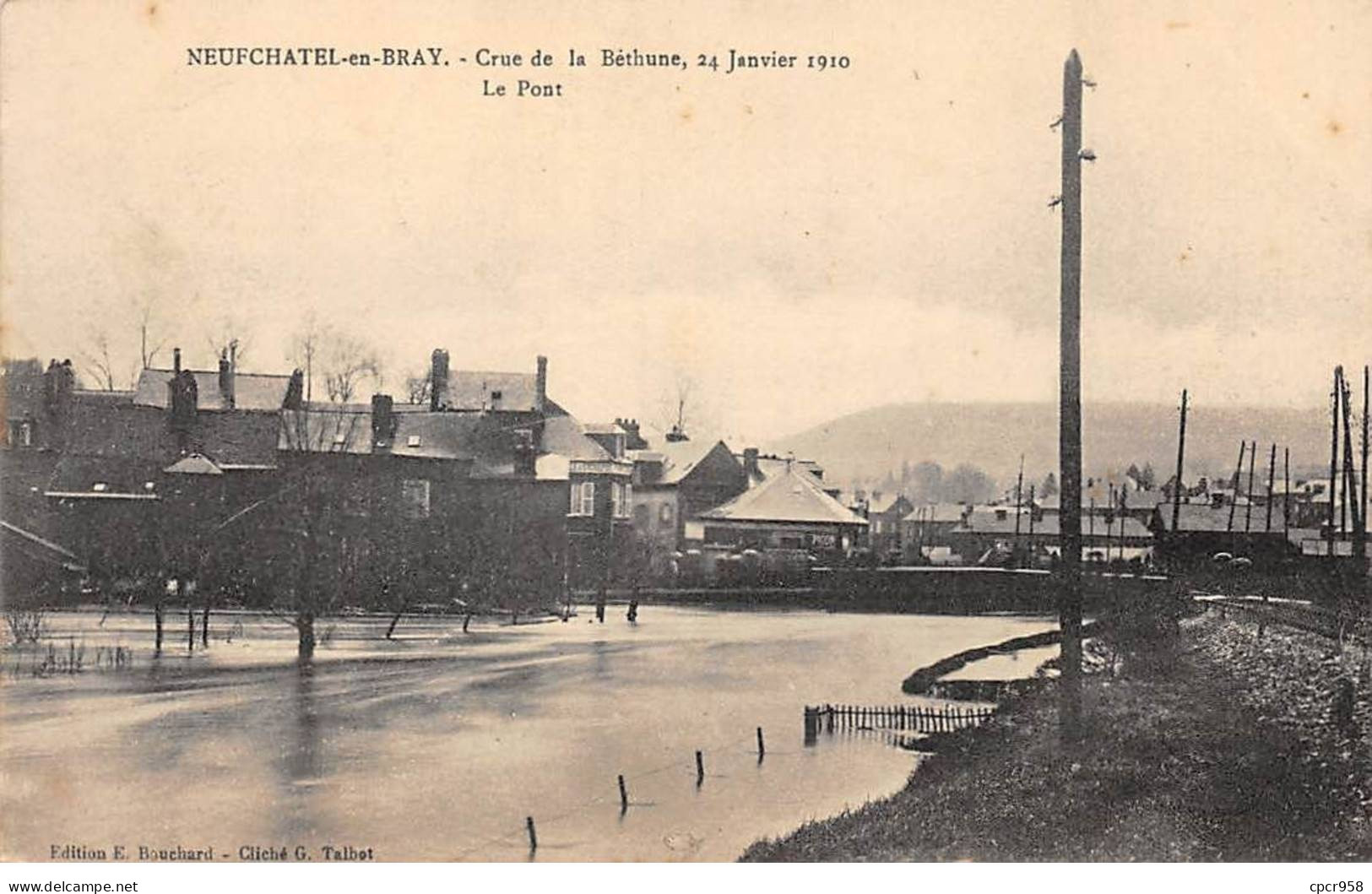 76 - NEUFCHATEL EN BRAY - SAN46774 - Crue De La Béthune - 24 Janvier 1910 - Le Pont - Neufchâtel En Bray