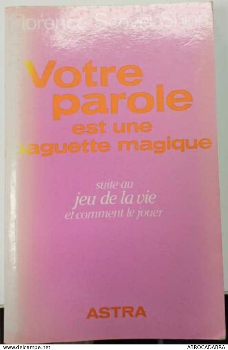 Votre Parole Est Une Baguette Magique - Psychology/Philosophy