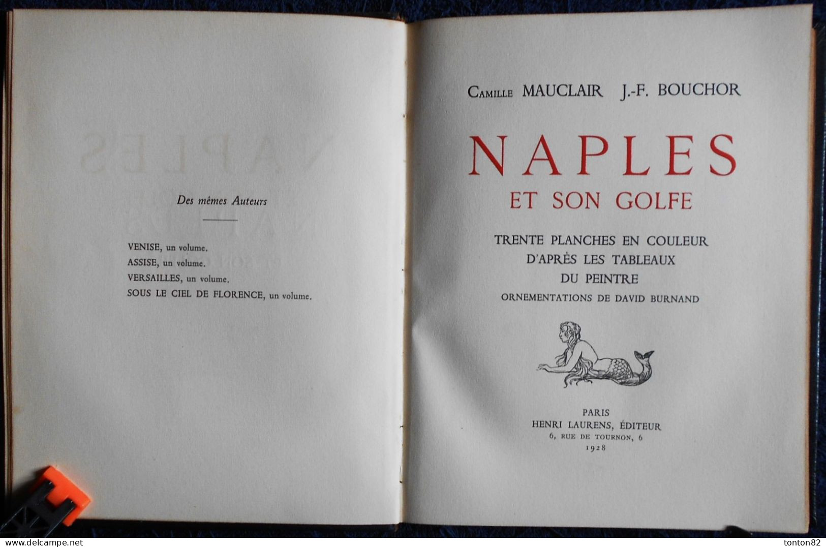 Camille Mauclair & J.F. Bouchoir - NAPLES Et Son GOLFE - Henri Laurens, Éditeur - ( 1928 ) . Belles Illustrations . - 1901-1940