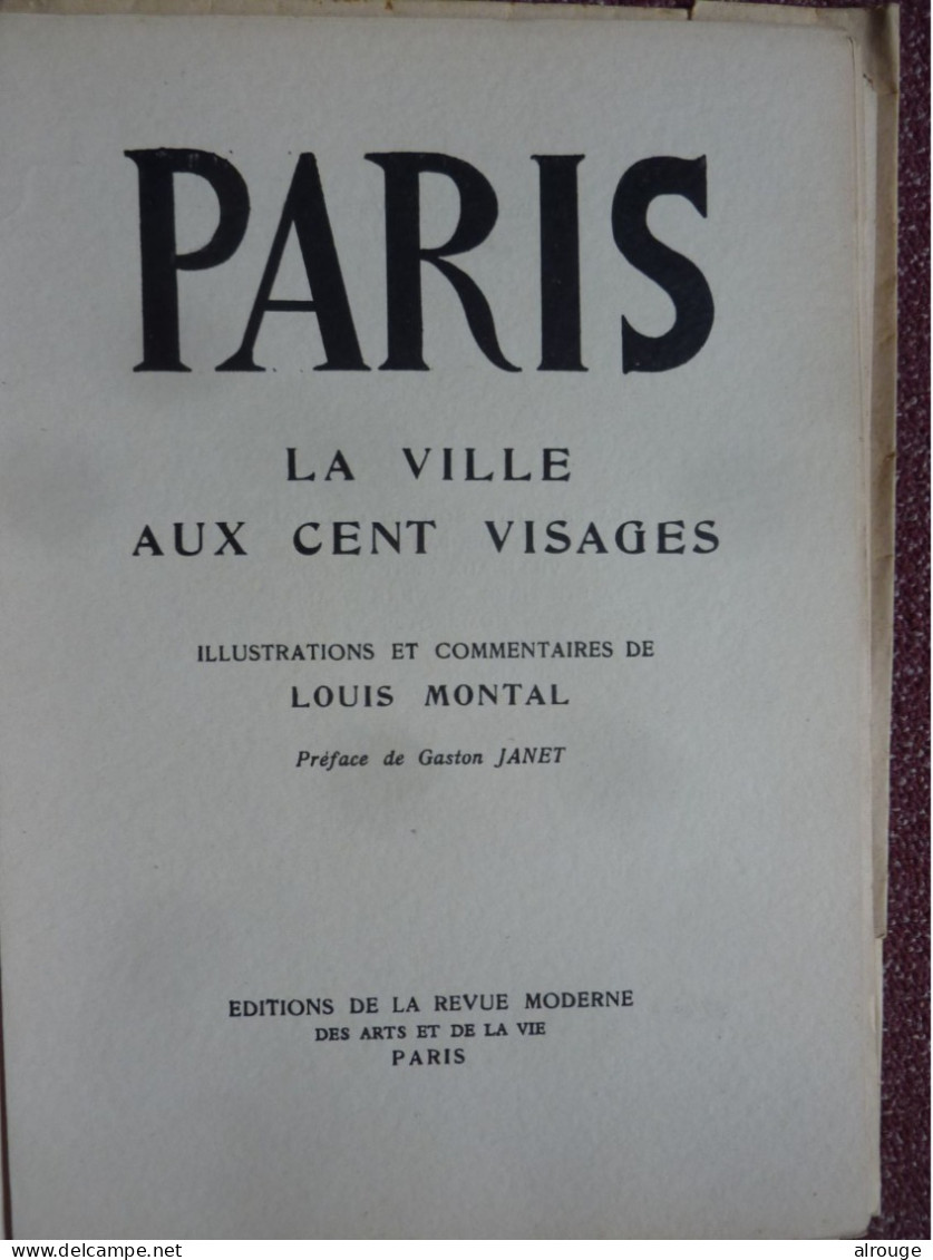 PARIS La Ville Aux Cent Visages, Louis Montal, Editions De La Revue Moderne Des Arts Et De La Vie, 1948,  E.O - 1901-1940