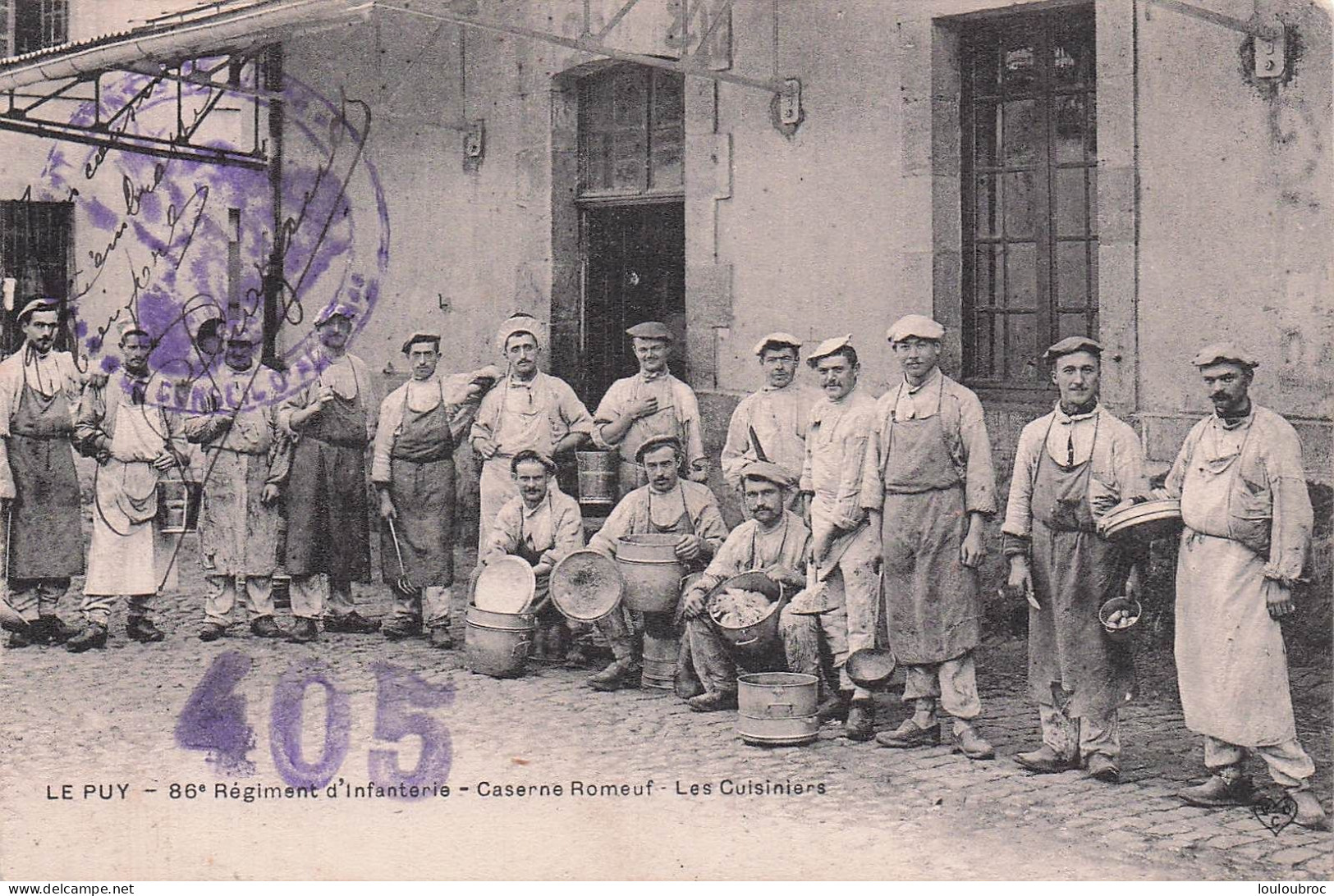 LE PUY 86e REGIMENT D'INFANTERIE CASERNE ROMEUF LES CUISINIERS 1912 - Le Puy En Velay