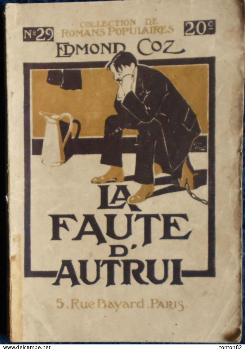 Romans Populaires N° 29 - La Faute D'autrui - Edmond Coz- ( 1913 ) . - 1901-1940