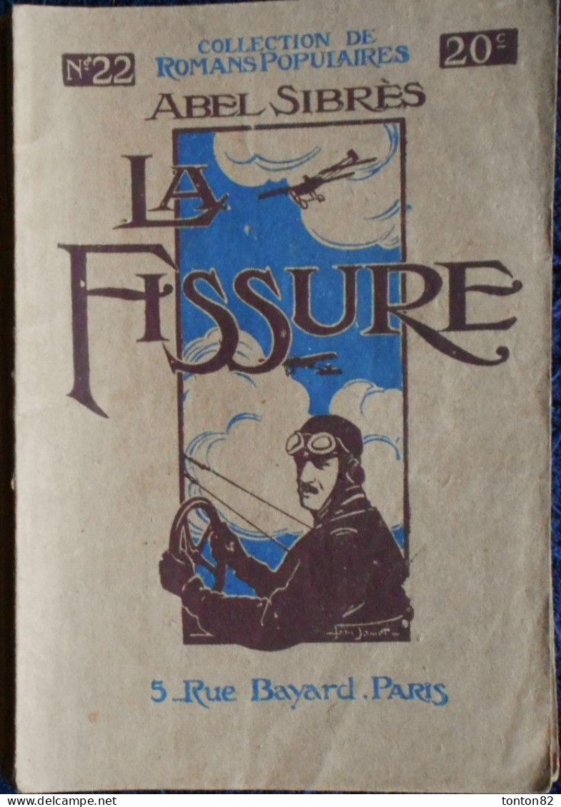 Romans Populaires N° 22 - La Fissure - Abel Sibres - ( 1912 ) . - 1901-1940