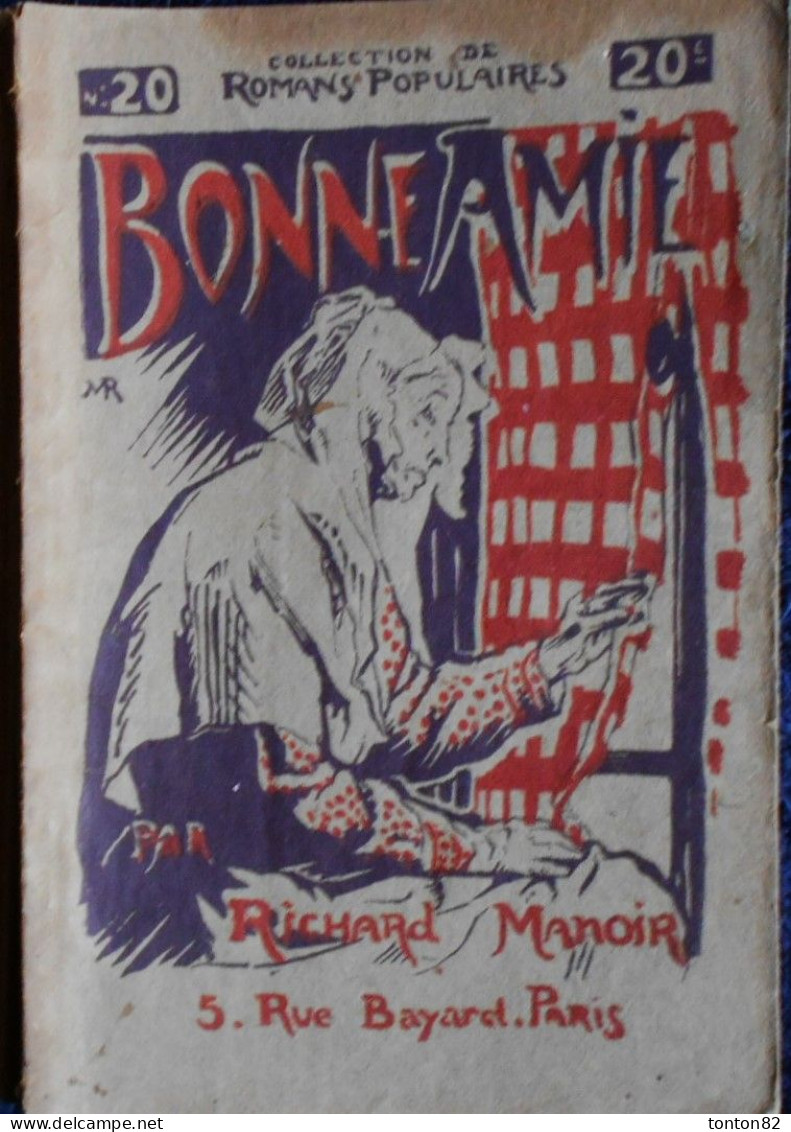 Romans Populaires N° 20 - Bonne-Amie - Richard Manoir - ( 1912 ) . - 1901-1940