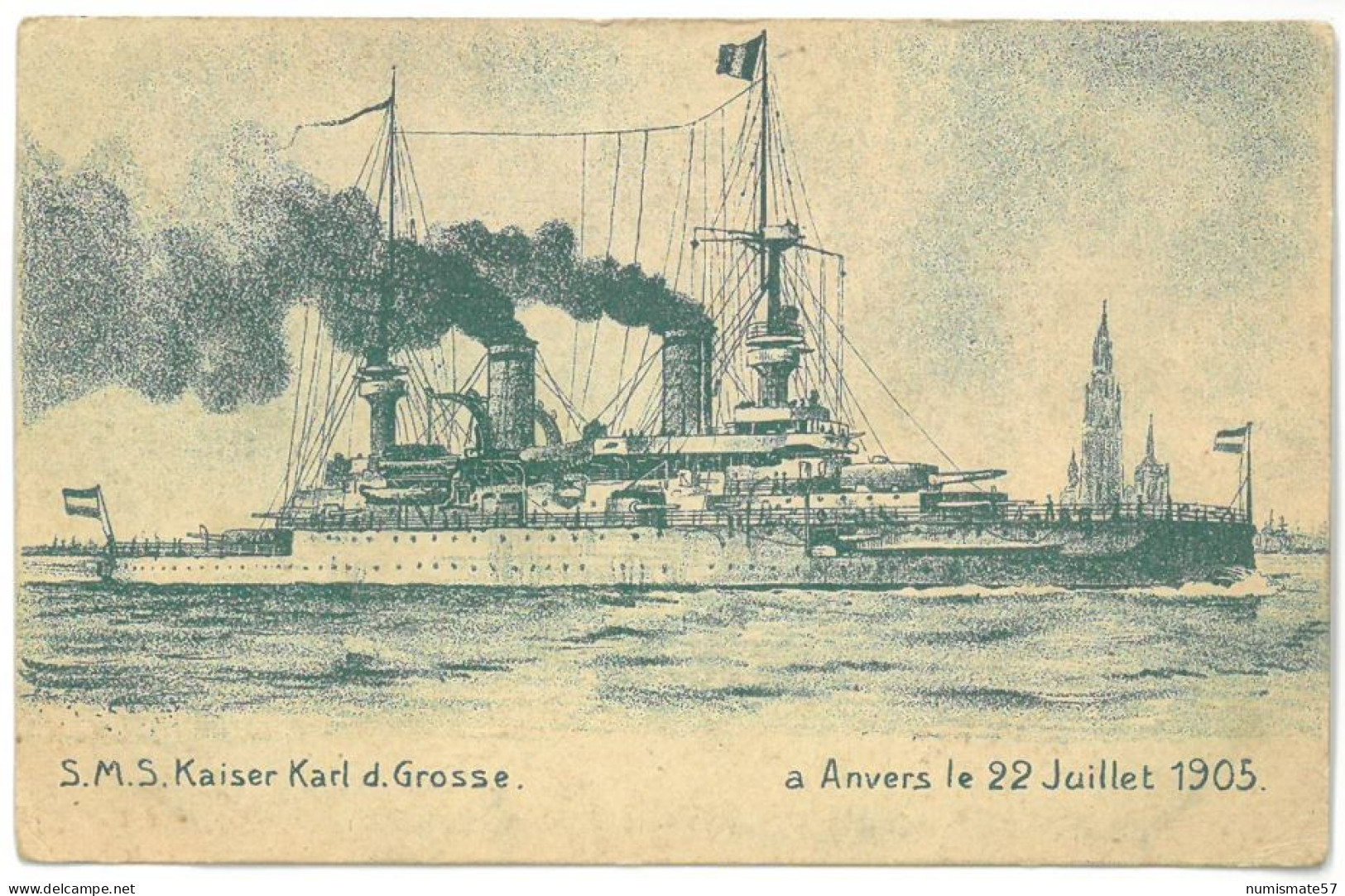 CPA SMS Kaiser Karl D. Grosse à Anvers Le 22 Juillet 1905 - Guerra