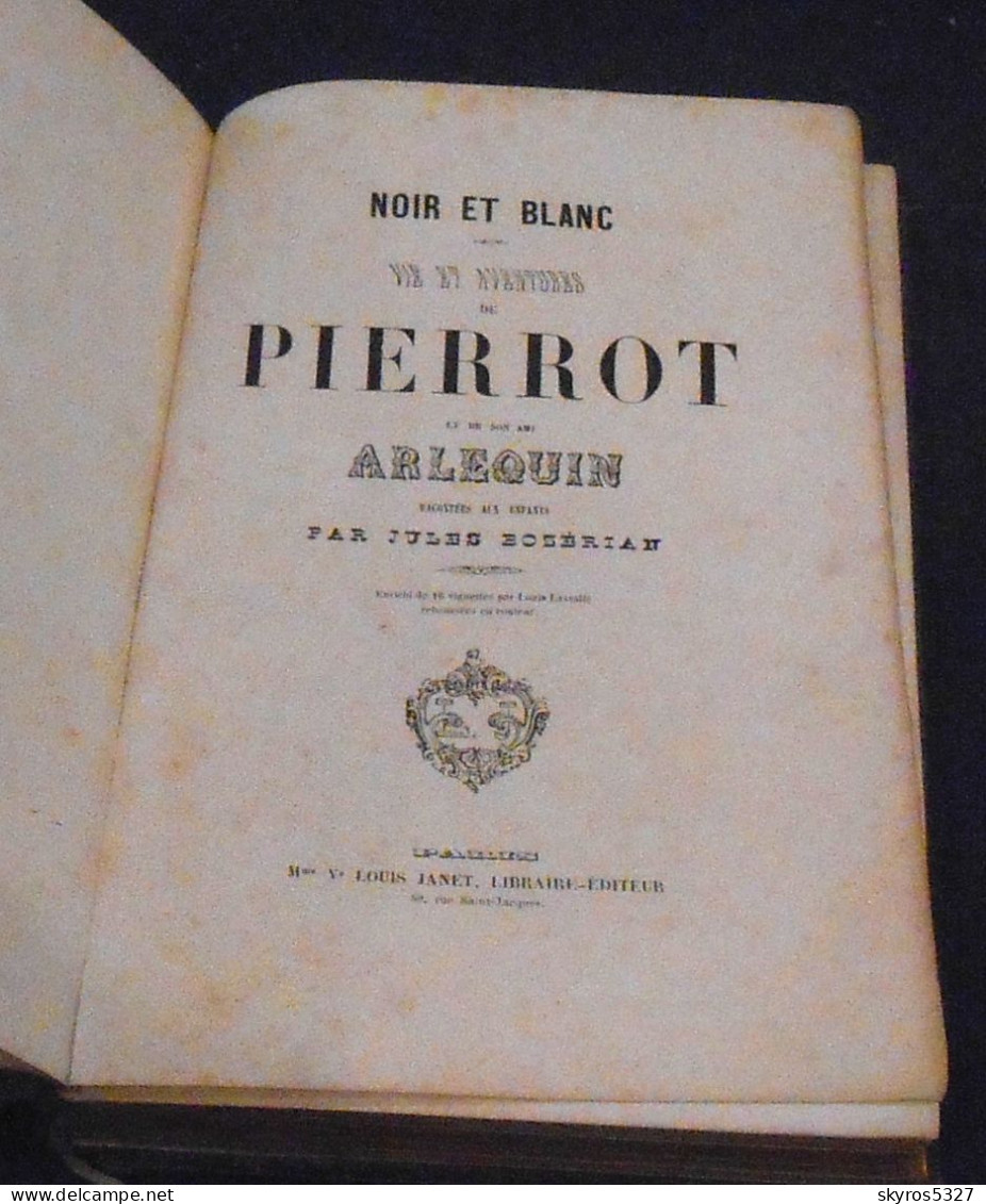 Noir Et Blanc – Vie Et Aventures De Pierrot Et De Son Ami Arlequin Racontée Aux Enfants - 1801-1900