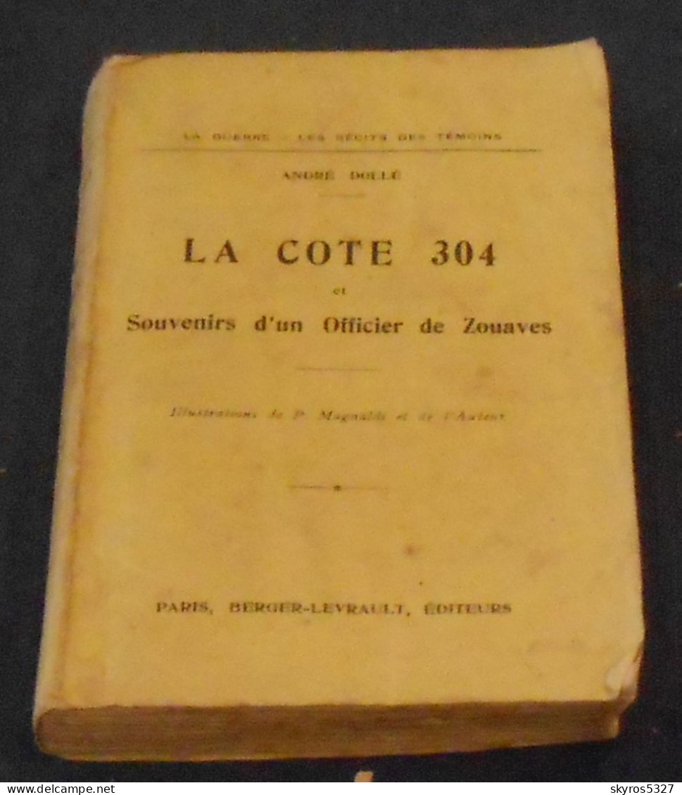 La Cote 304 Et Souvenirs D’un Officier De Zouaves - Weltkrieg 1914-18