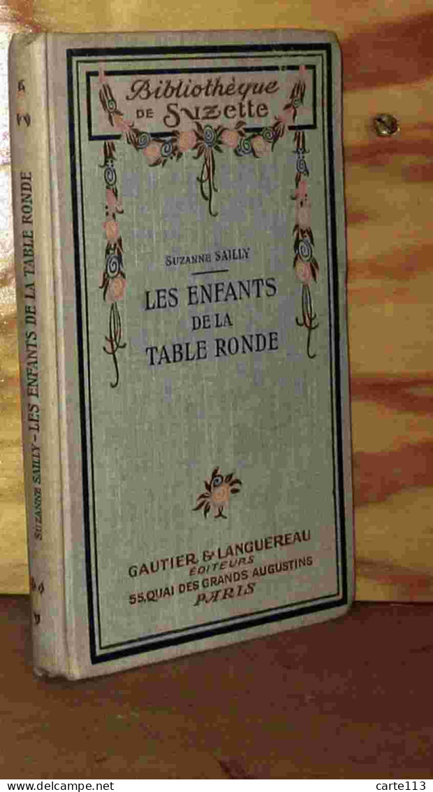 SAILLY Suzanne - LES ENFANTS DE LA TABLE RONDE - 1901-1940