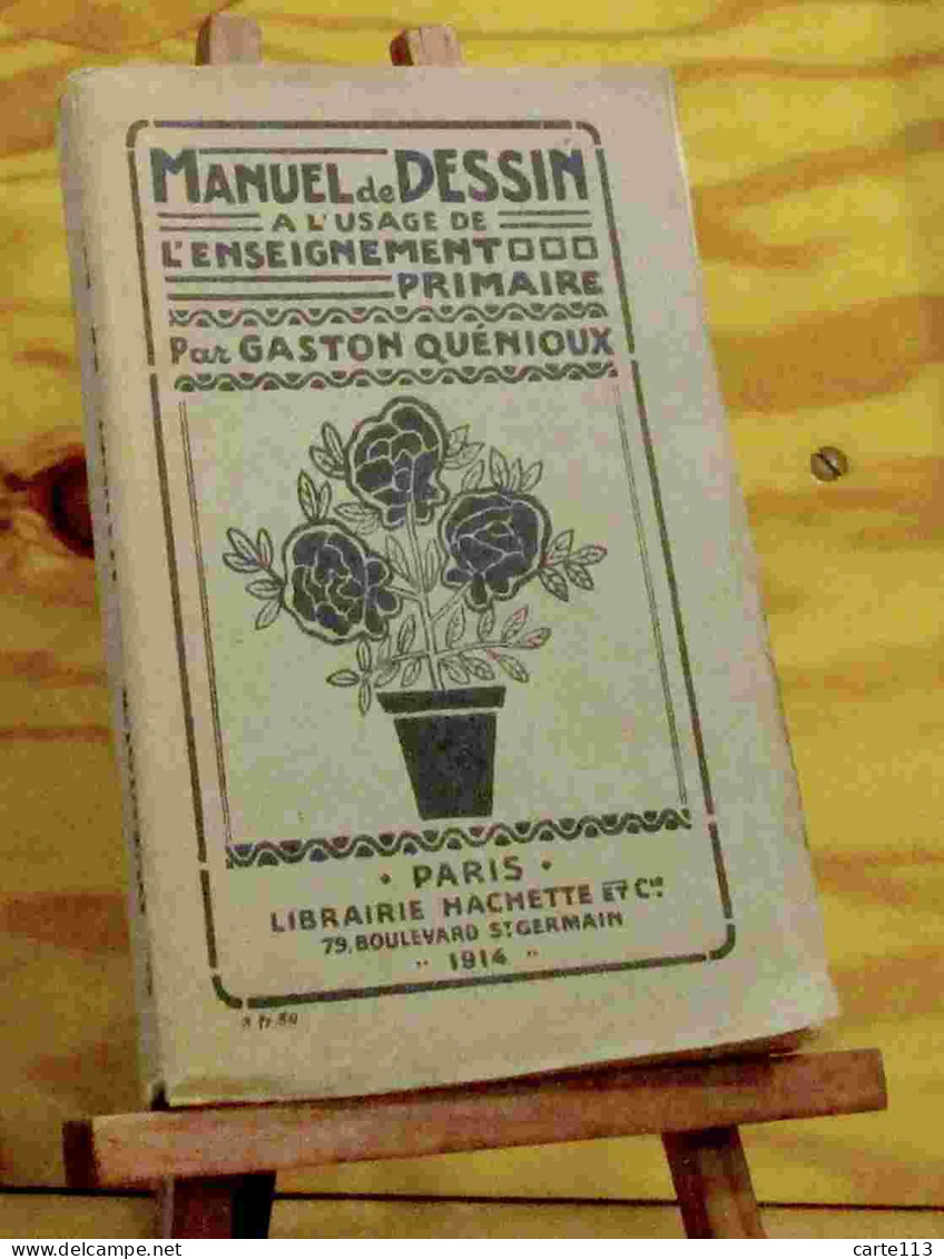 QUENIOUX Gaston - MANUEL DE DESSIN A L'USAGE DE L'ENSEIGNEMENT PRIMAIRE - 1901-1940