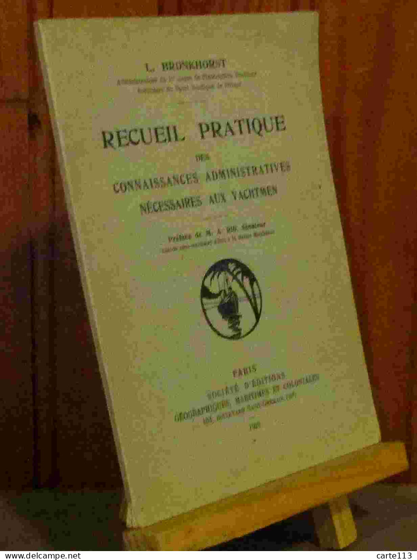 BRONKHORST Louis - RECUEIL PRATIQUE DES CONNAISSANCES ADMINISTRATIVES NECESSAIRES AUX YA - 1901-1940